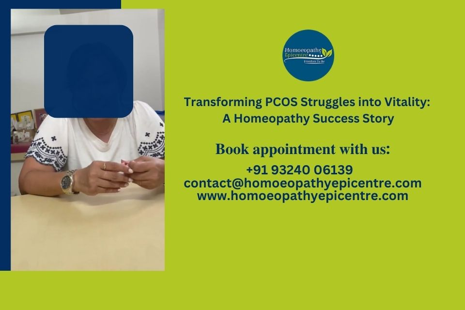 PCOS Treated Successfully with Homoeopathy – Patient Testimonial