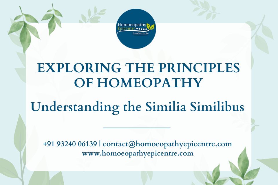 Exploring the Principles of Homeopathy: Understanding the Similia Similibus